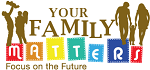 Your Family Matters